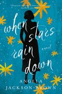 When Stars Rain Down: Jackson-Brown, Angela