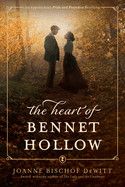 The Heart of Bennet Hollow:  Bischof DeWitt, Joanne