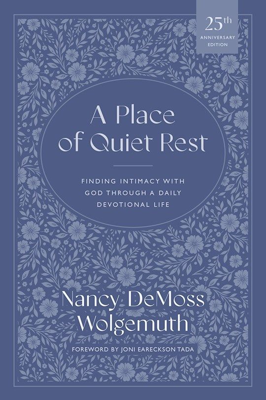 A Place Of Quiet Rest (25th Anniversary Edition)  - Wolgemuth Nancy Demoss