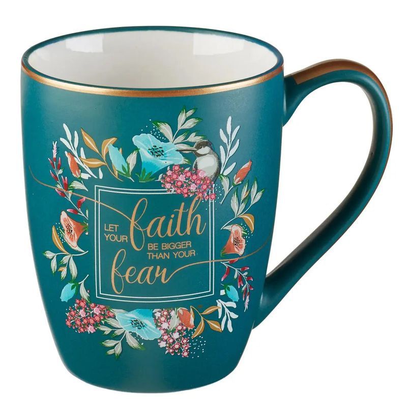 Mug Teal/White Faith Be BiggerThan Your Fear