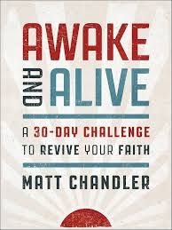 Alive and Awake - Matt Chandler