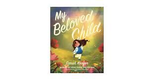My Beloved Child - Sarah Kroger