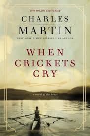 When Crickets Cry - Charles Martin