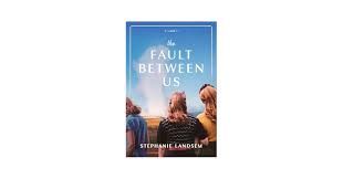 The Fault Between Us - Stephanie Landsem