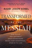 Transformed by the Messiah: How Old and New Testament Jesus Connections Reveal God's Intentional Story for Your Life