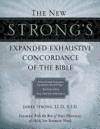 New Strong&#39;s Expanded Exhaustive Concordance Of The Bible