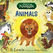 World of Narnia: Animals (Chronicles of Narnia). -Lewis, C S (Author) , Chou, Joey (Illustrator)