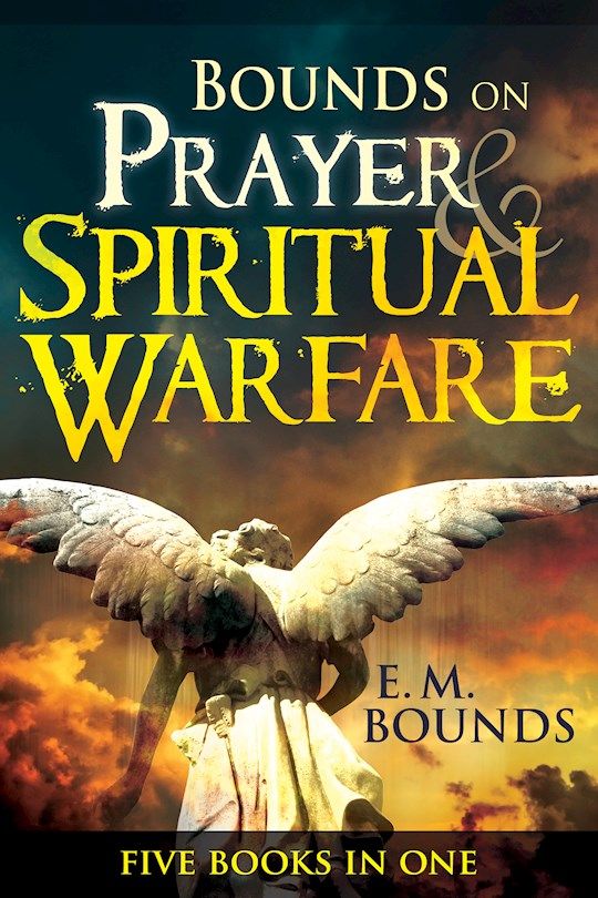 Bounds On Prayer &amp; Spiritual Warfare  - Bounds E M