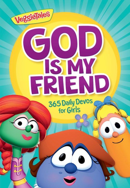 God Is My Friend-Girls Edition (VeggieTales!)