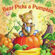 Bear Picks a Pumpkin: Guile, Gill (Illustrator)