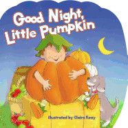 Good Night, Little Pumpkin: Keay, Claire (Illustrator)