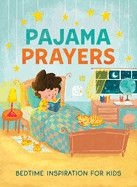 Pajama Prayers: Bedtime Inspiration for Kids  -  Fischer, Jean