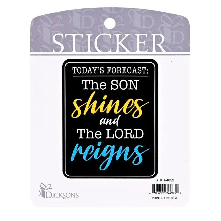 Sticker the Son Shines &amp; the Lord Reigns