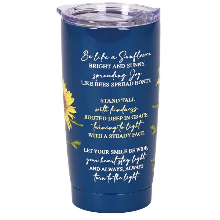 Tumbler Be Like A Sunflower 20 oz