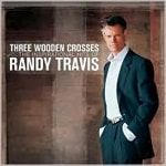 Randy Travis - Three Wooden Crosses: The Inspirational Hits Of Randy Travis [CD]