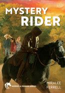 Mystery Rider: Volume 3 (Horses and Friends #3) Contributor(s): Ferrell, Miralee