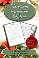 Working through the Word: The Christmas Story (Cursive)