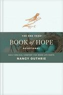 The One Year Book of Hope Devotional: Daily Biblical Comfort for When Life Hurts  - Guthrie, Nancy