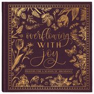 Overflowing with Joy: Prayers for a Season of Abundance  - Maltese, Donna K
