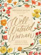 The Well Watered Woman - Saffles