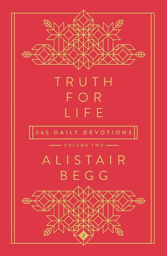 Truth For Life: Volume 2  - Begg Alistair