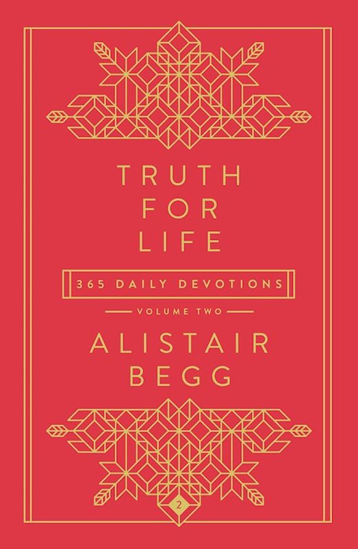 Truth For Life: Volume 2  - Begg Alistair