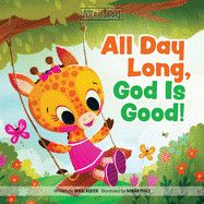 All Day Long, God Is Good (Best of Li'l Buddies #8)  - Keefer, Mikal (Author) , Perez, Nomar (Illustrator)