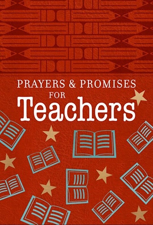 Prayers &amp; Promises for Teachers