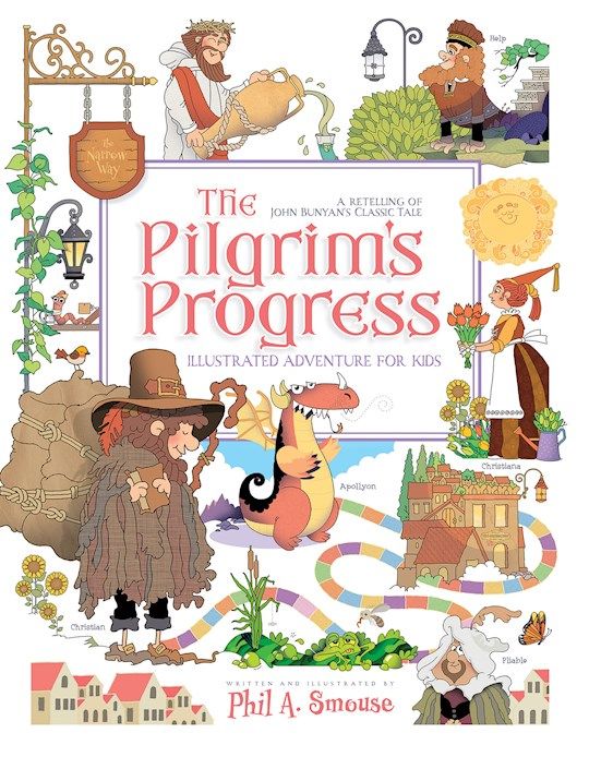 Pilgrims Progress Illustrated Adventure for Kids-A Retelling of John Bunyan’s Classic Tale