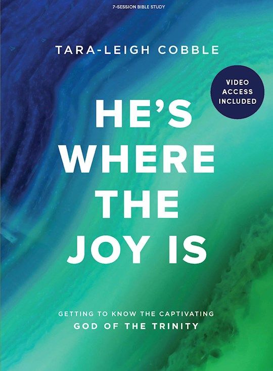 He's Where the Joy Is Bible Study Book With Video Access