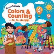 Super Simple Colors and Counting with Dr. Fizzlebop (Dr. Fizzlebop's Super Simple Science)  - Eastman, Brock