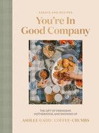 You're in Good Company: The Gift of Friendship, Motherhood, and Showing Up  - Gadd, Ashlee