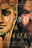 Nero and Paul: How the Gospel of Grace Defeated the Ruler of Rome  - Gifford, Kathie Lee (Author) , Litfin, Bryan M (With)