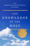 The Knowledge of the Holy : Large Print Edition - A.W. Tozer