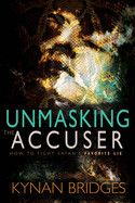 Unmasking The Accuser by Kynan Bridges