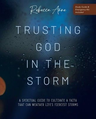 Trusting God in the Storm - Rebecca Anne
