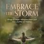 Embrace the Storm - Wings of Hope-Whispers from God in a Journey of Healing - Laura McKay