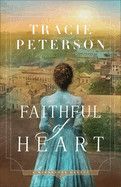 Faithful of Heart (A Minnesota Legacy): Peterson, Tracie