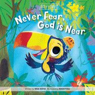 Never Fear God Is Near  - Keefer, Mikal (Author) , Perez, Nomar (Illustrator)