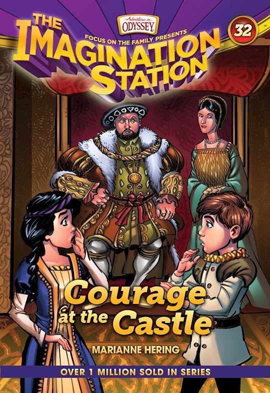 Courage At The Castle (Adventures In Odyssey The Imagination Station #32)-Softcover  - Hering Marianne