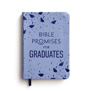 Bible Promises for Graduates: Wisdom from God's Word for the Exciting Journey Ahead (a 75-Day Devotional)