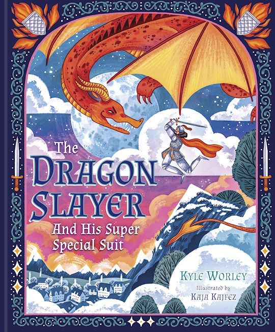 The Dragon Slayer And His Super Special Suit  - Worley Kyle