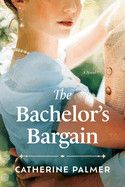 The Bachelor's Bargain (Miss Pickworth)  -  Palmer, Catherine