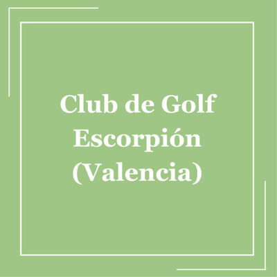 Club de Golf Escorpión (Valencia)