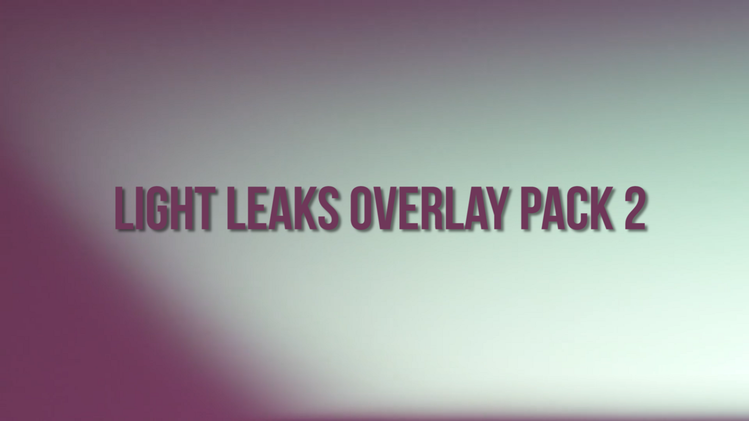 Light Leak Overlays Pack 2