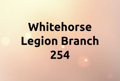 Whitehorse Legion Branch 254