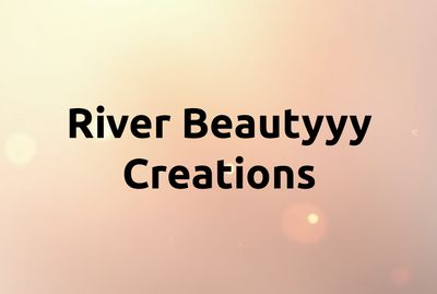 River Beautyyy Creations