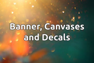 Banners, Canvases and Decals