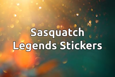 Sasquatch Legends Stickers