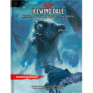 D&amp;D RPG Adventure Icewind Dale: Rime of the Frostmaiden